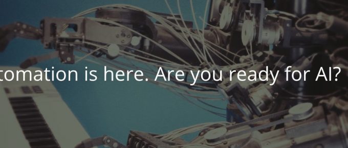 Automation is here. Are you ready for AI?
